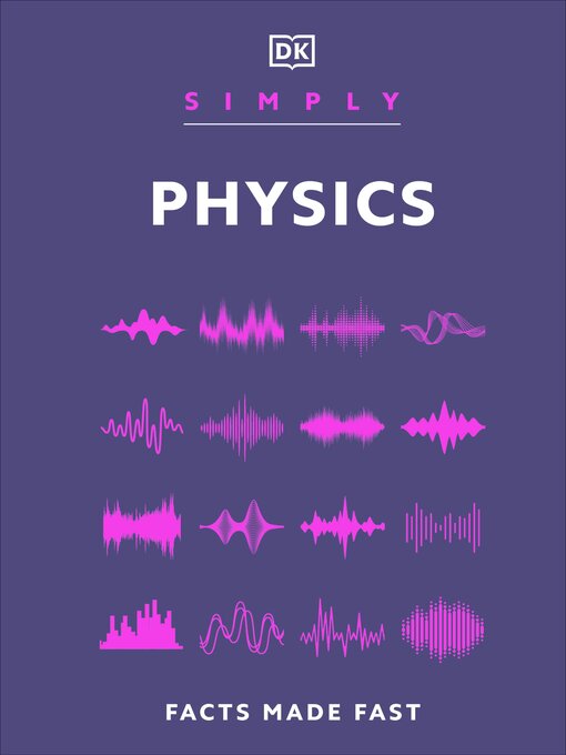 Title details for Simply Physics by DK - Available